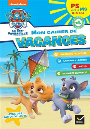 Mon cahier de vacances Pat' Patrouille PS vers la MS, 3-4 ans - Nickelodeon