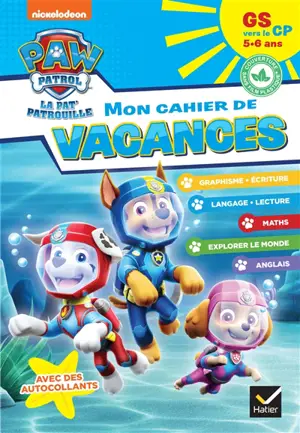 Mon cahier de vacances Pat' Patrouille GS vers le CP, 5-6 ans - Nickelodeon