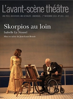 Avant-scène théâtre (L'), n° 1451. Skorpios au loin - Isabelle Le Nouvel