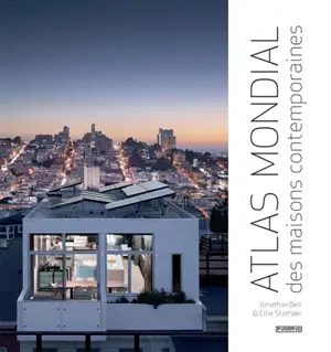 Atlas mondial des maisons contemporaines - Jonathan Bell