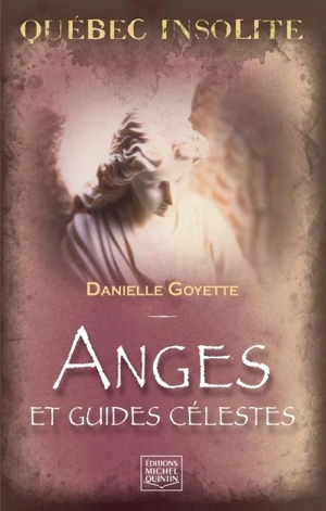 Anges et guides célestes - Danielle Goyette