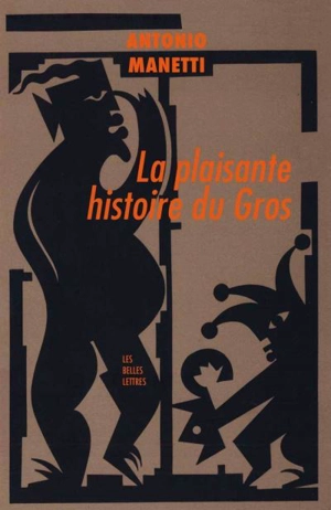 La novella del grasso legnaiuolo. La plaisante histoire du Gros - Antonio Manetti