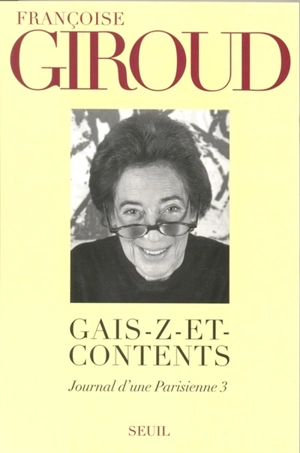 Journal d'une Parisienne. Vol. 3. Gais-z-et-contents : 1996 - Françoise Giroud