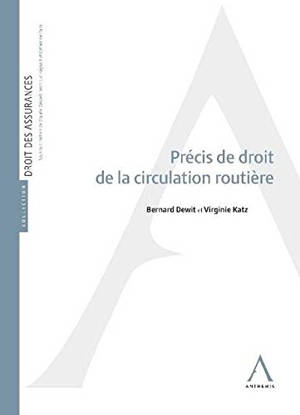 Précis de droit de la circulation routière - Bernard Dewit