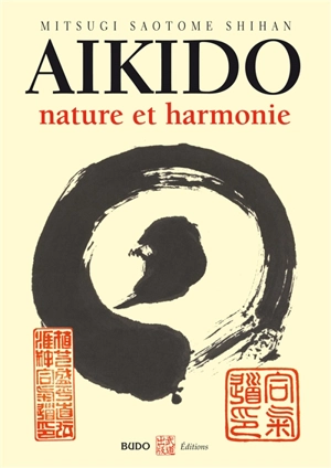 Aïkido, nature et harmonie - Mitsugi Saotome