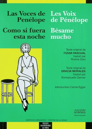 Les voix de Pénélope. Las voces de Penelope. Bésame mucho. Como si fuera esta noche - Itziar Pascual