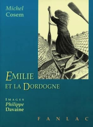 Emilie et la Dordogne - Michel Cosem