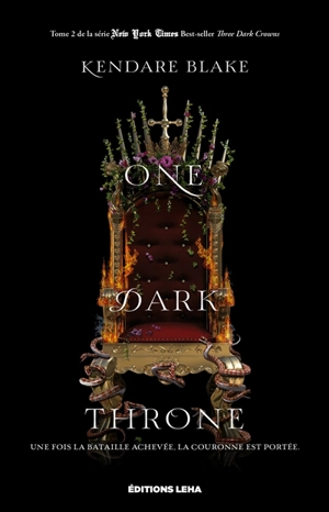 Three dark crowns. Vol. 2. One dark throne - Kendare Blake