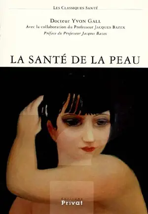 La santé de la peau - Jacques Bazex