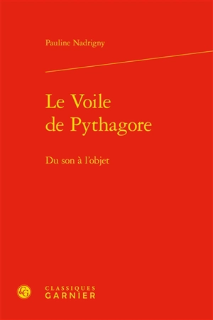 Le voile de Pythagore : du son à l’objet - Pauline Nadrigny