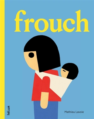 Frouch - Mathieu Lavoie