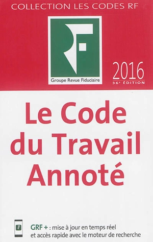 Le code du travail annoté : 2016