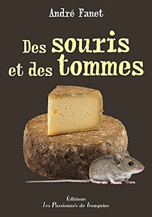 Des souris et des tommes - André Fanet