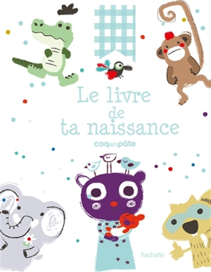 Le livre de ta naissance : Coq en pâte