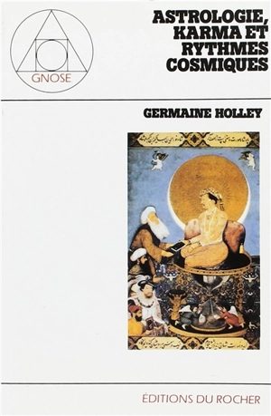 Astrologie, karma et rythmes cosmiques - Germaine Holley