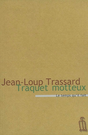 Traquet motteux ou L'agronome sifflotant - Jean-Loup Trassard