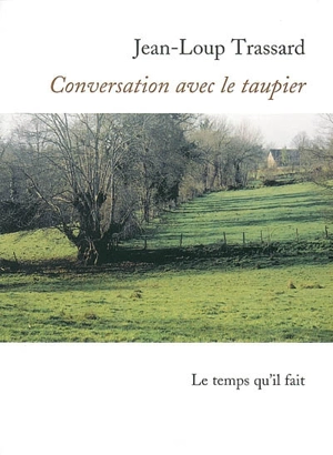 Conversation avec le taupier - Jean-Loup Trassard