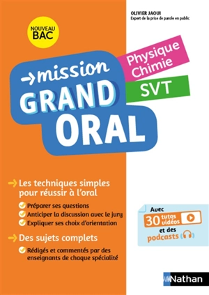 Mission grand oral, physique chimie, SVT : nouveau bac - Olivier Jaoui