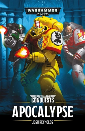 Space marine conquests. Vol. 5. Apocalypse - Josh Reynolds