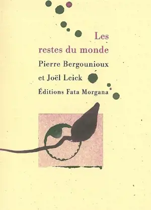 Les restes du monde - Pierre Bergounioux