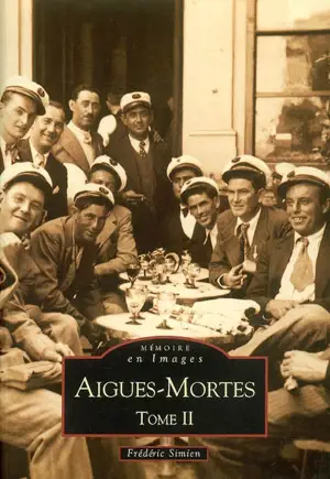 Aigues-Mortes. Vol. 2 - Frédéric Simien