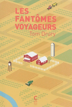 Les fantômes voyageurs - Tom Drury