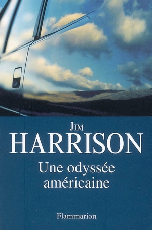 Une odyssée américaine - Jim Harrison