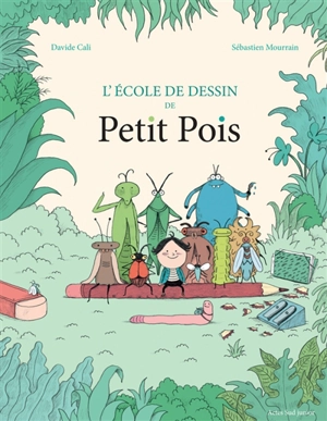 L'école de dessin de Petit Pois - Davide Cali