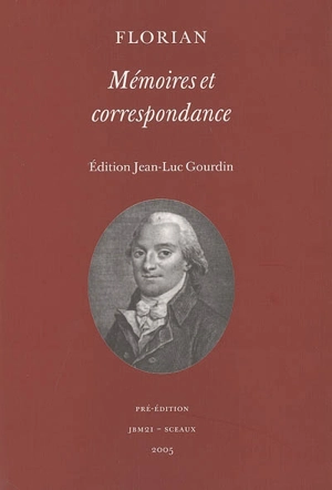 Mémoires et correspondance - Jean-Pierre Claris de Florian