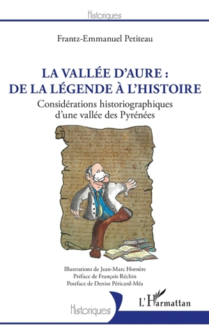 La vallée d'Aure : de la légende à l'histoire : considérations historiographiques d'une vallée des Pyrénées - Frantz-Emmanuel Petiteau