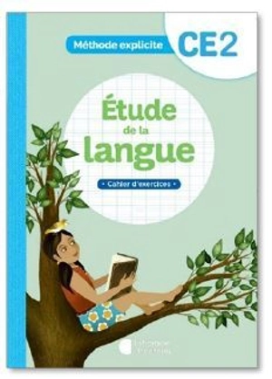 Etude de la langue, CE2 : méthode explicite : cahier d'exercices - Cécile Dalle