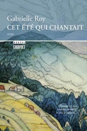 Cet été qui chantait : récits - Gabrielle Roy