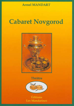 Cabaret Novgorod - Armel Mandart