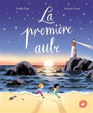 La première aube - Estelle Faye