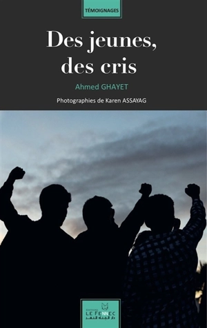 Des jeunes, des cris - Ahmed Ghayet