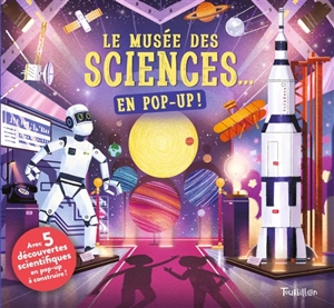 Le musée des sciences... : en pop-up ! - Jenny Jacoby