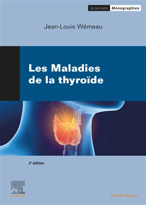 Les maladies de la thyroïde - Jean-Louis Wemeau