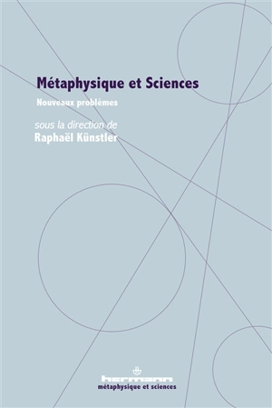 Métaphysique et sciences : nouveaux problèmes