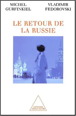 Russie, l'éternel retour - Michel Gurfinkiel