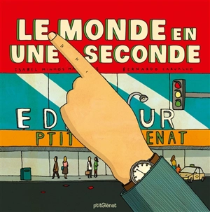 Le monde en une seconde - Isabel Minhos Martins