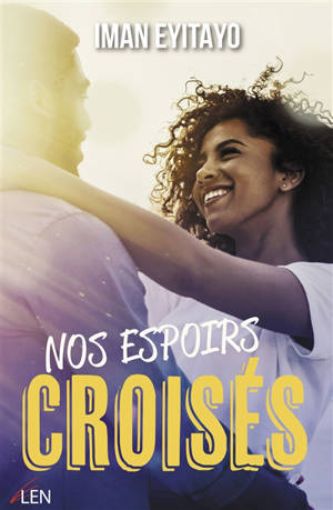 Nos espoirs croisés - Iman Eyitayo