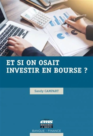 Et si on osait investir en Bourse ? - Sandy Campart