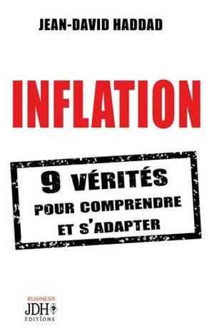 Inflation : 9 vérités pour comprendre et s'adapter ! - Jean-David Haddad