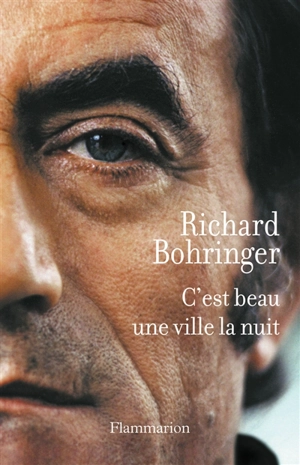 C'est beau une ville la nuit - Richard Bohringer