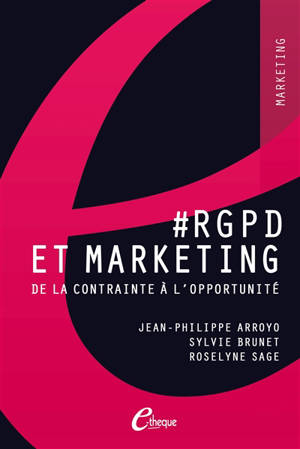 #RGPD et marketing : de la contrainte à l'opportunité - Jean-Philippe Arroyo
