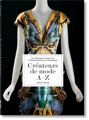 Fashion designers A-Z : the collection of the Museum at the Fashion institute of technology - Valerie Steele