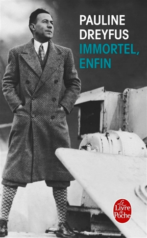 Immortel, enfin - Pauline Dreyfus