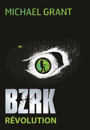 Bzrk. Vol. 2. Bzrk révolution - Michael Grant