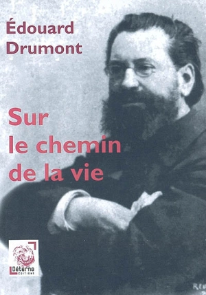 Sur le chemin de la vie - Edouard Drumont