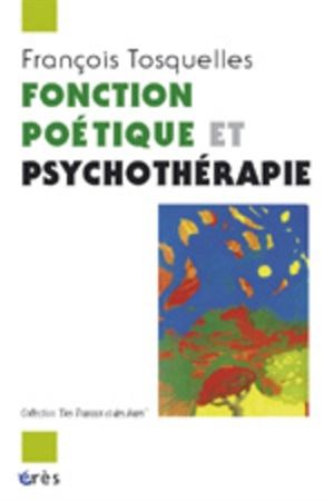 Fonction poétique et psychothérapie : une lecture de In memoriam de Gabriel Ferrater - François Tosquelles